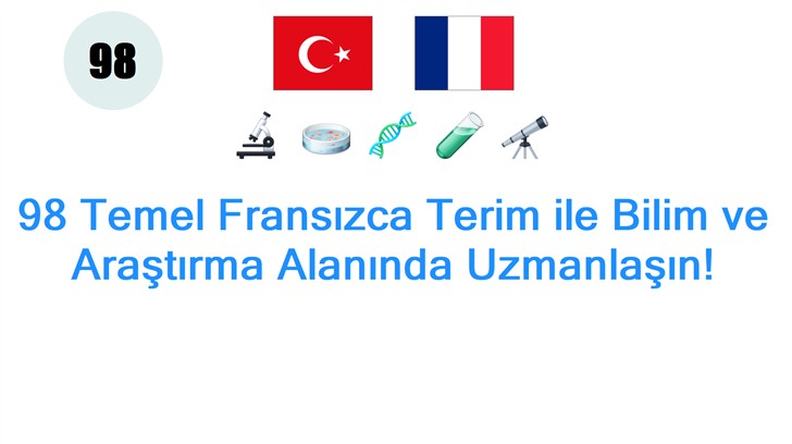 98 Temel Fransızca Terim ile Bilim ve Araştırma Alanında Uzmanlaşın!